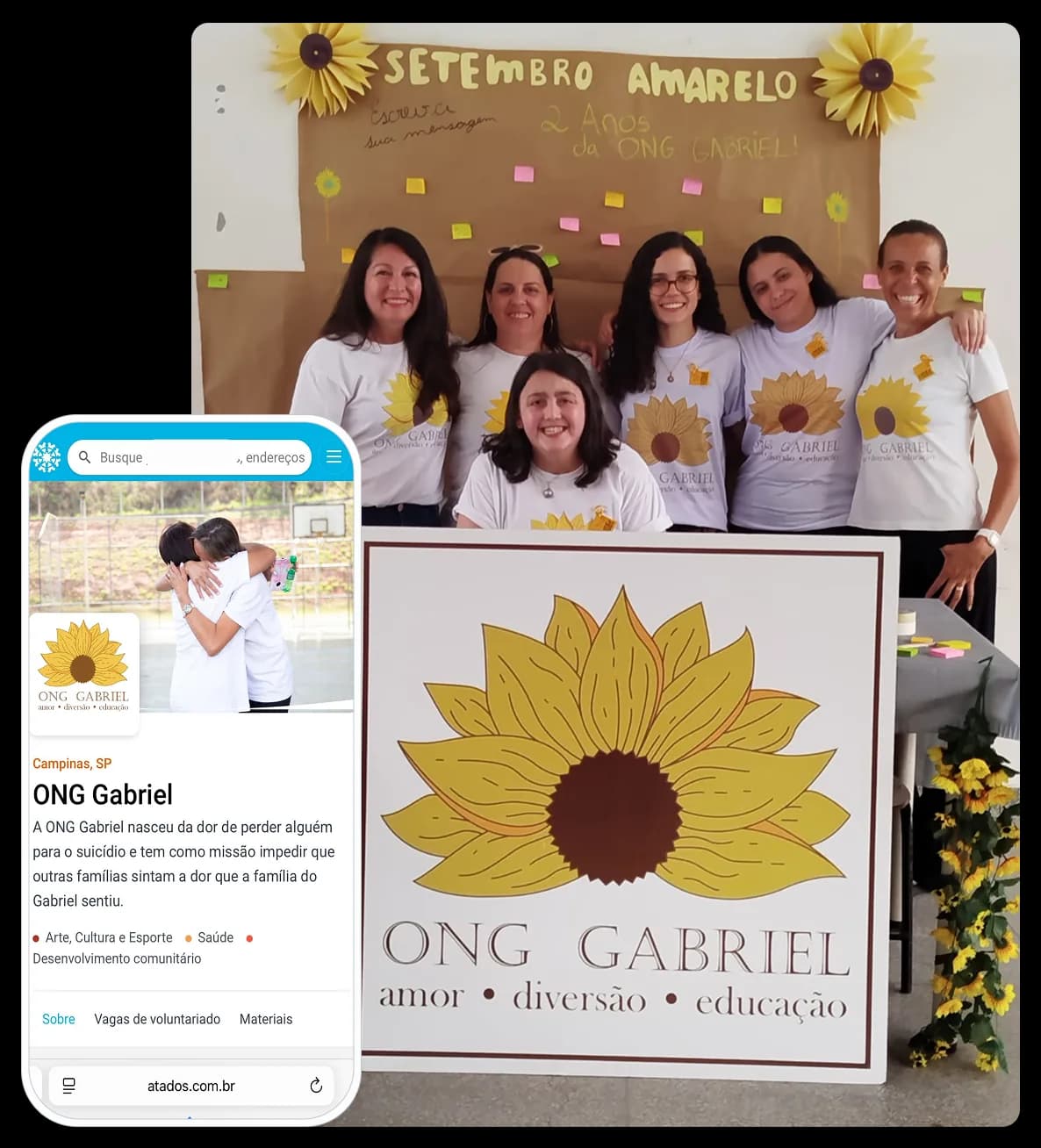 Voluntárias da ONG Gabriel no Setembro Amarelo, ao lado do cartaz com o girassol. Em primeiro plano, a tela do perfil da organização no Atados.